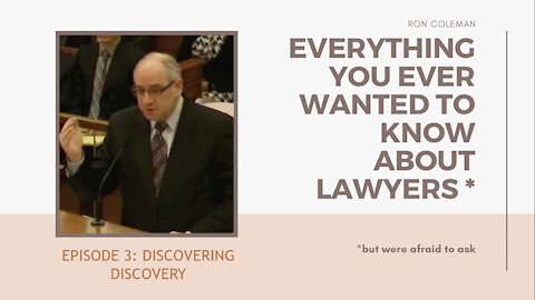 Everything you ever wanted to know about lawyers* - Episode 3: Discovering discovery