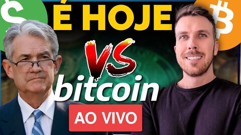 BITCOIN, MERCADOS E FED: É HOJE!