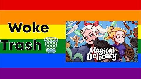 Playing a Terrible Woke Game: Magical Delicacy
