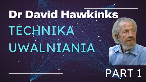 "Technika Uwalniania" David Hawkins part 1