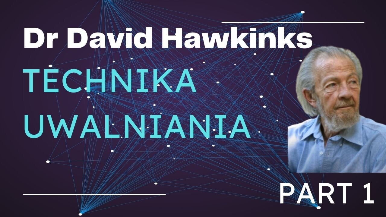 "Technika Uwalniania" David Hawkins part 1