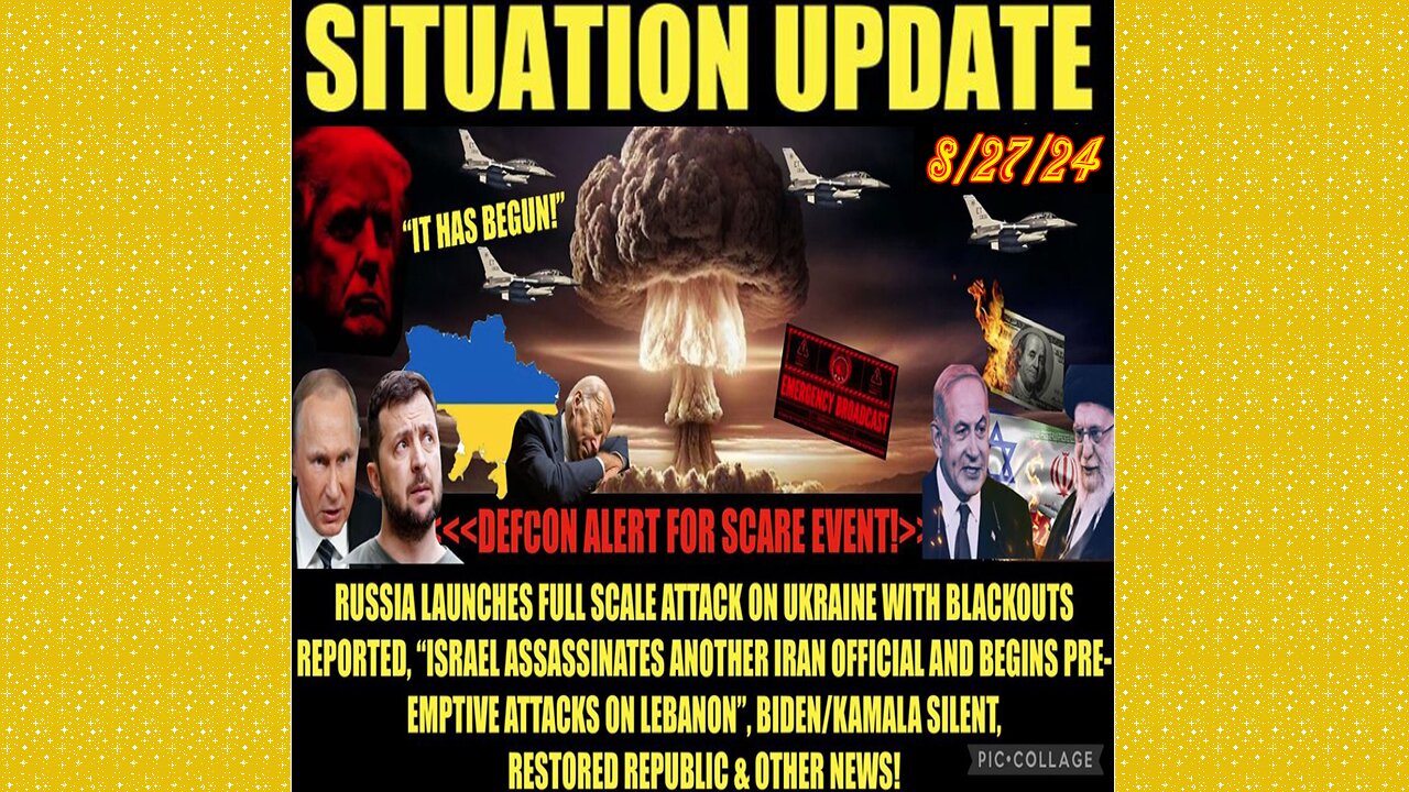 SITUATION UPDATE 8/27/24 - No way out, Defcon Warning For Scare Event, Vt Intel