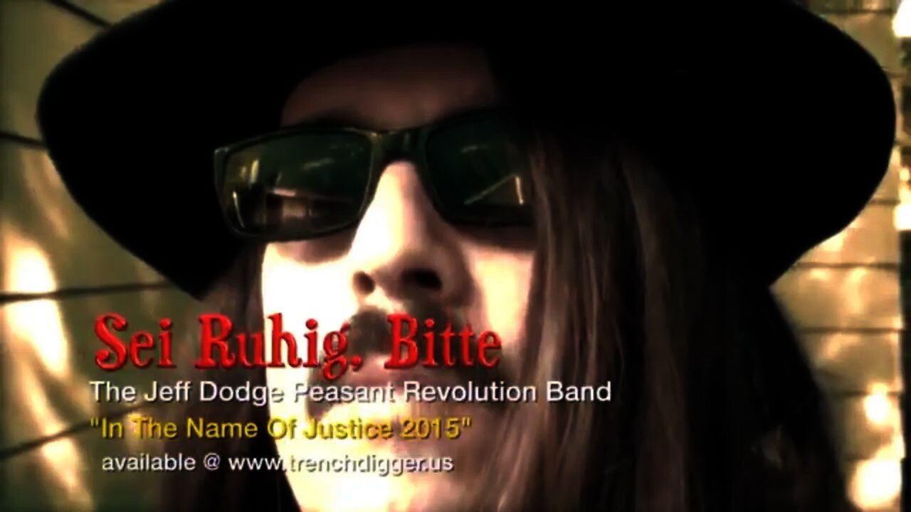 Jeff Dodge Peasant Revolution Band - Sei Ruhig, Bitte