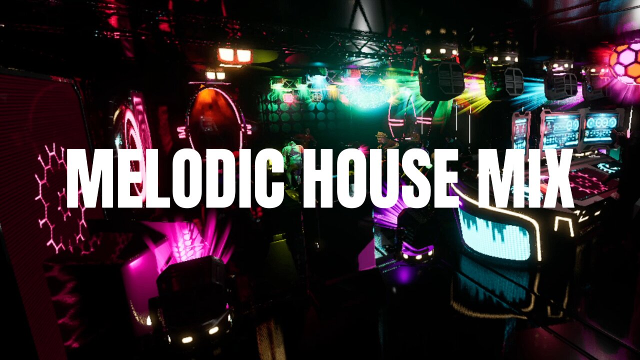 Melodic House Mix