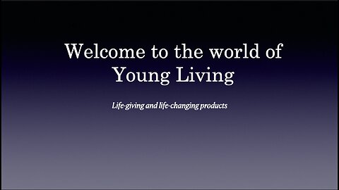 Welcome to the world of Young Living