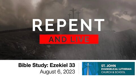 Bible Study: Ezekiel 33 — August 6, 2023