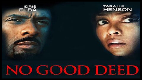 No Good Deed