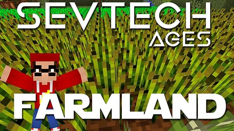 Minecraft SevTech Ages ep 13 - Fertile Farmland