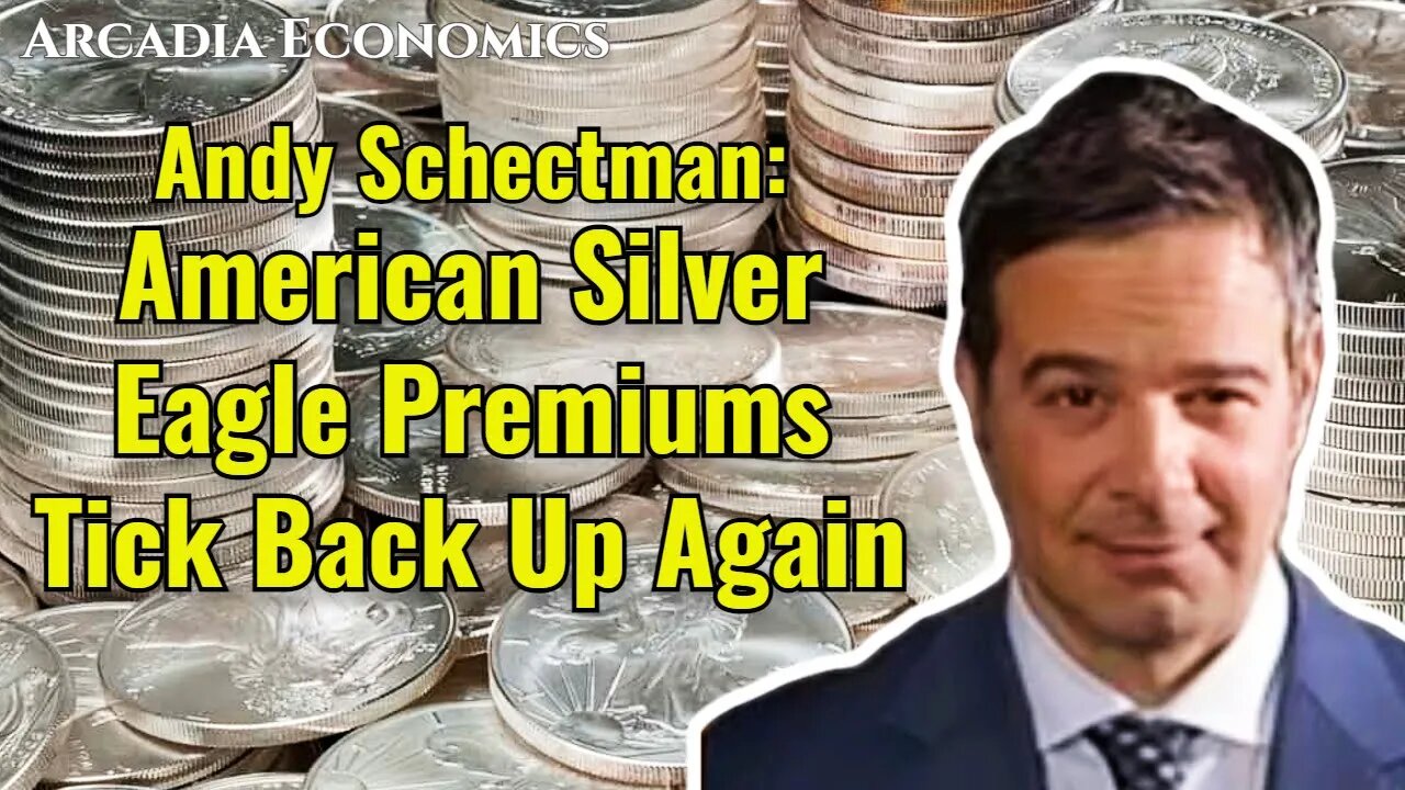 Andy Schectman: Silver Eagle Premiums Tick Back Up Again