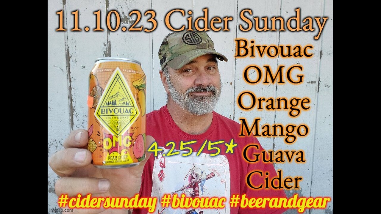 11.10.23 Cider Sunday: Bivouac OMG Orange Mango Guava Pear Hard Cider 4.25/5*