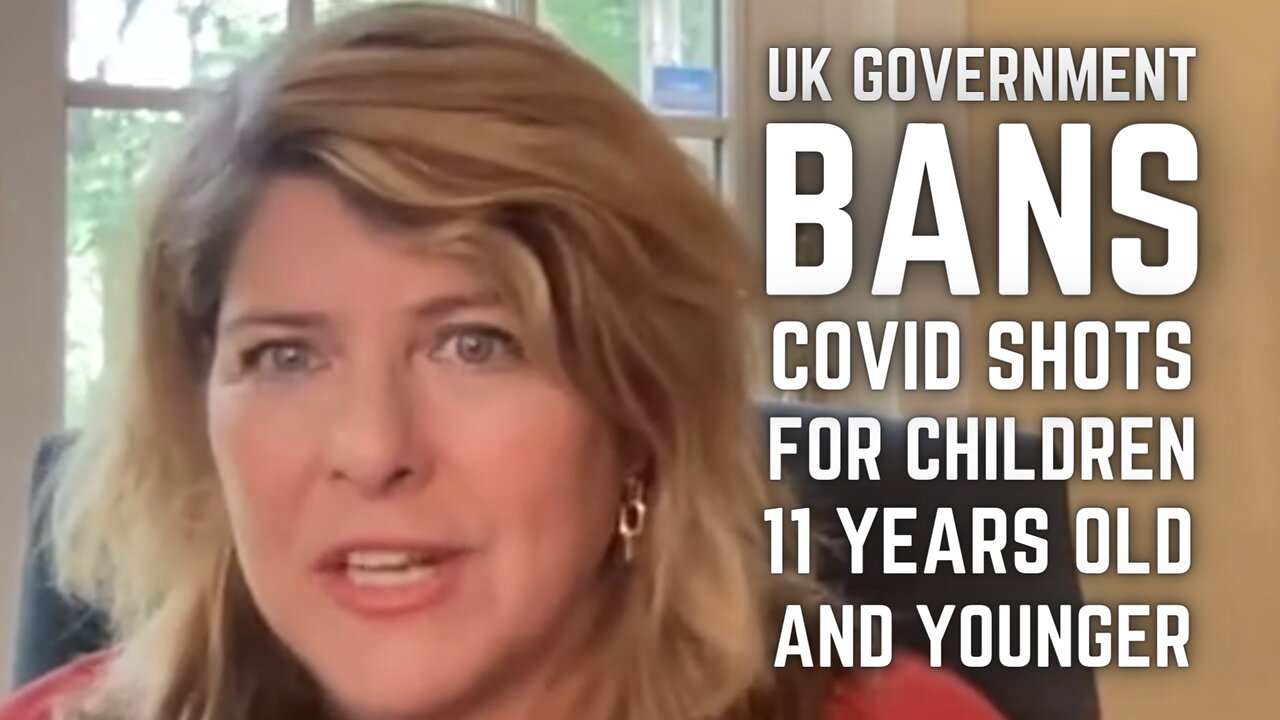 UK Government BANS COVID Shots for Children 11 Years Old and Younger