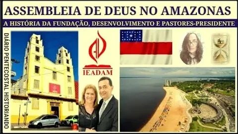 AMAZONAS | HISTÓRIA DA ASSEMBLEIA DE DEUS NO ESTADO