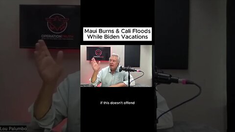 Maui Burns & Cali Floods While Biden Vacations