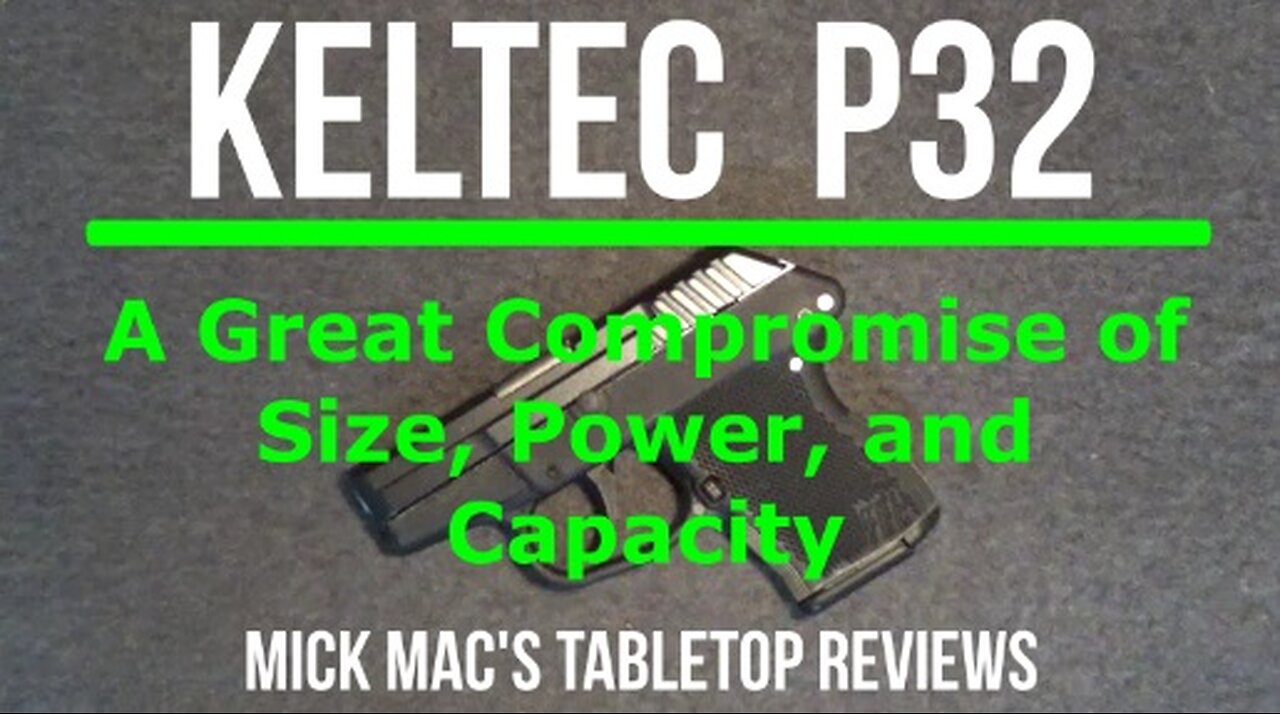 KelTec P32 Semi-Automatic Micro-Pistol Tabletop Review - Episode #202434