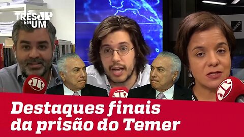 Destaques finais sobre a prisão do ex-presidente Michel Temer