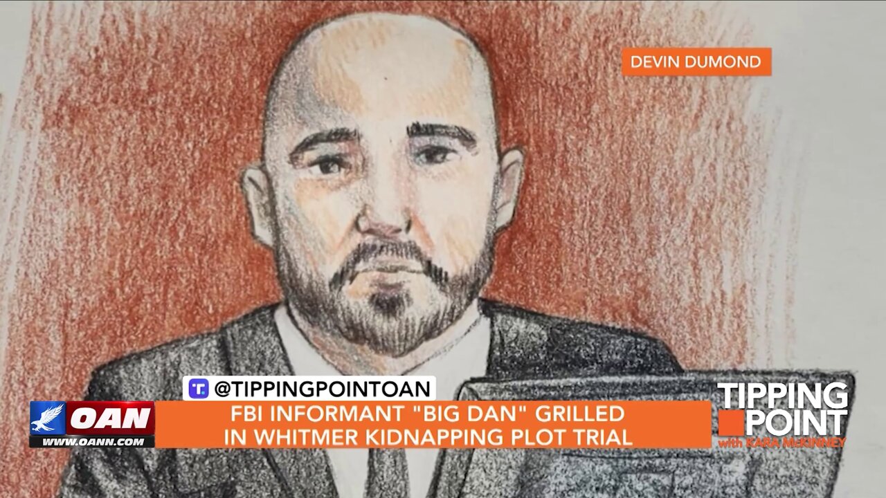 Tipping Point - FBI Informant "Big Dan" Grilled in Whitmer Kidnapping Plot Trial