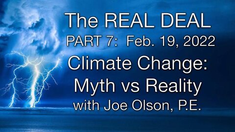 Real Deal Climate Change #7 (19 February 2022) with Joe Olson