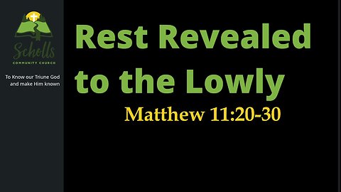 Rest Revealed to the Lowly