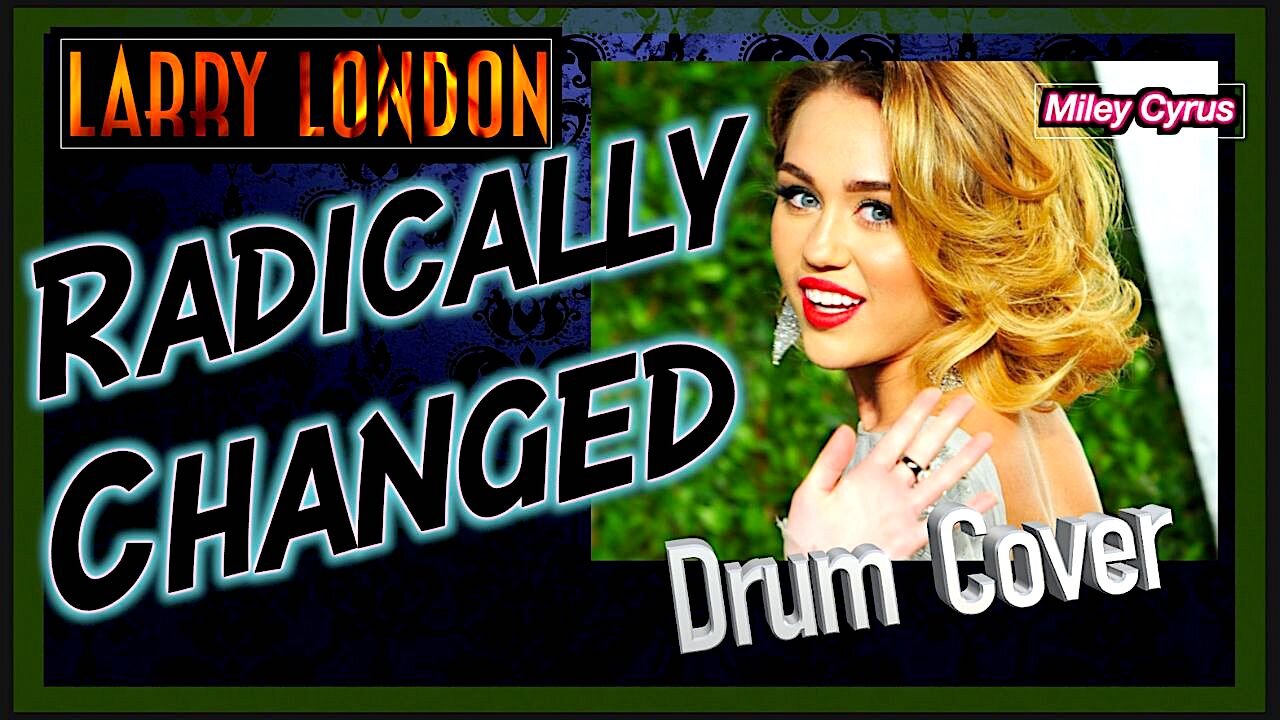 What a Difference: Miley Cyrus-Wrecking Ball (FLR Project) *Larry London* #mileycyrus #music #drums