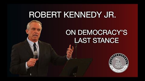 ROBERT KENNEDY JR: THE TECHNOCRATS AND MEDICAL TYRANTS ARE ASSAULTING DEMOCRACY