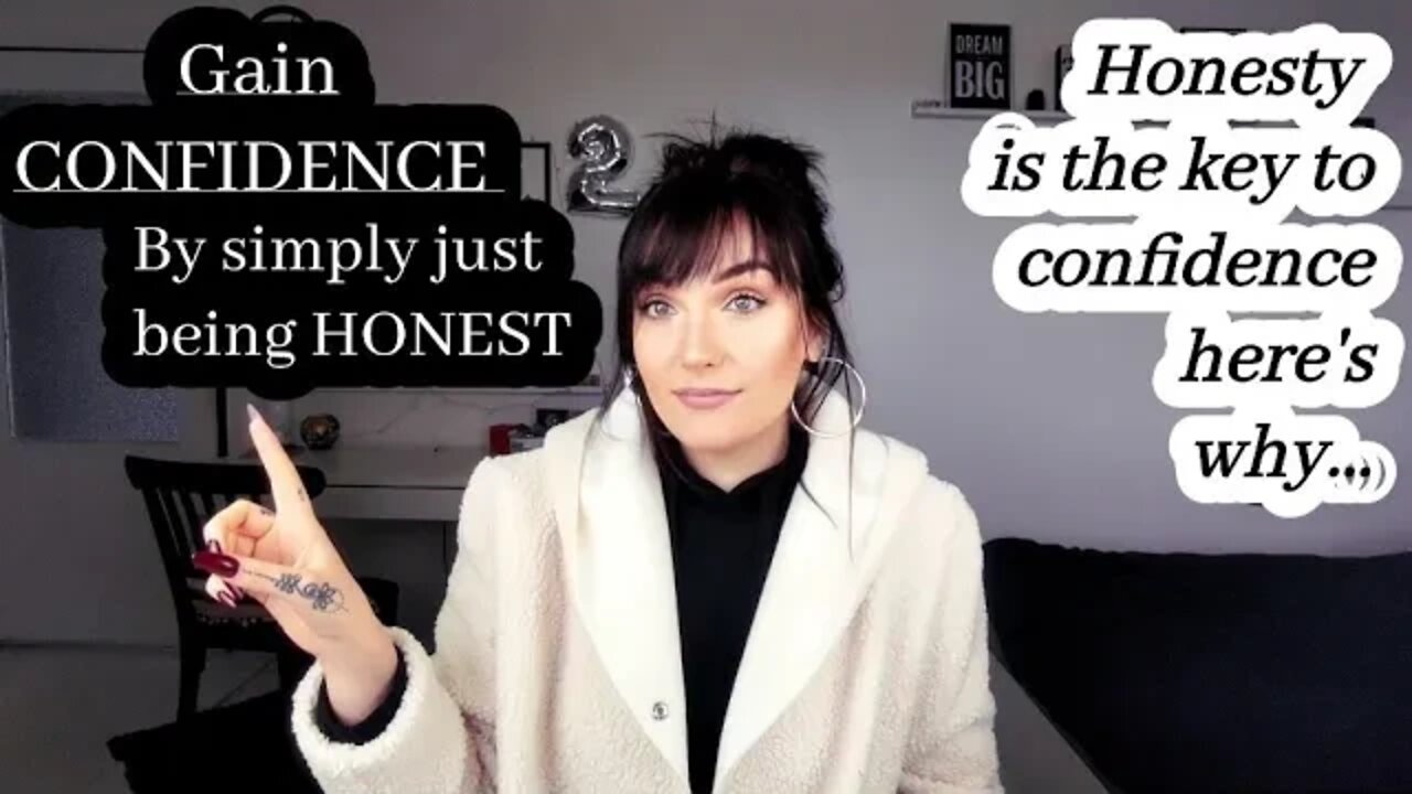 The power of honesty | Gain confidence by being honest