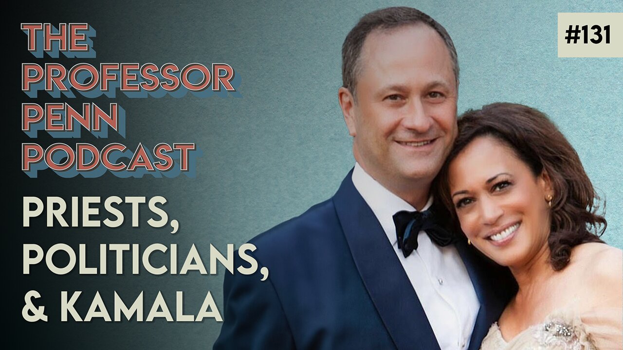 Priests, Politicians and Kamala with Professor Penn | EP131