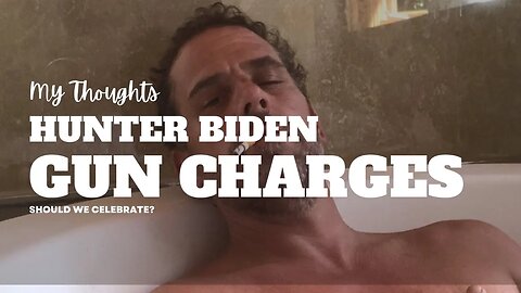 Are Hunter Biden Gun Charges A Good Thing?