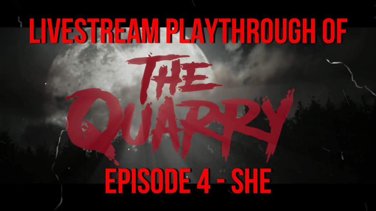 Welcome To The Quarry | Episode 4 - She | The Quarry PS5 Livestream