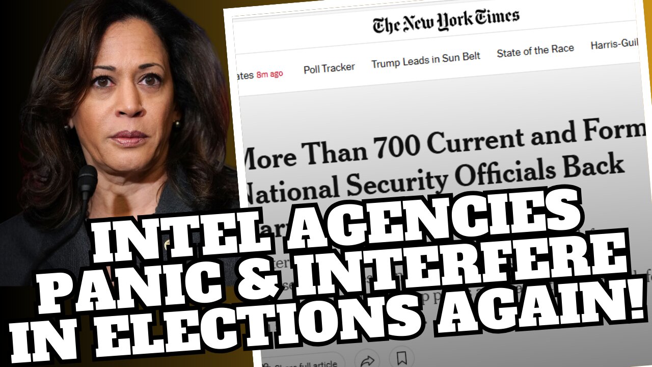 DE 'JAVU 2020? | INTEL AGENCIES PANIC & INTERFERE IN ELECTIONS AGAIN!