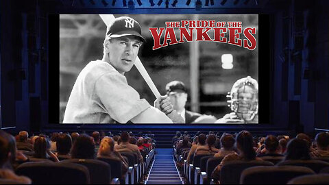 "The Pride Of The Yankees" - 1942