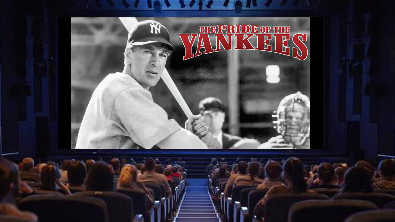 "The Pride Of The Yankees" - 1942