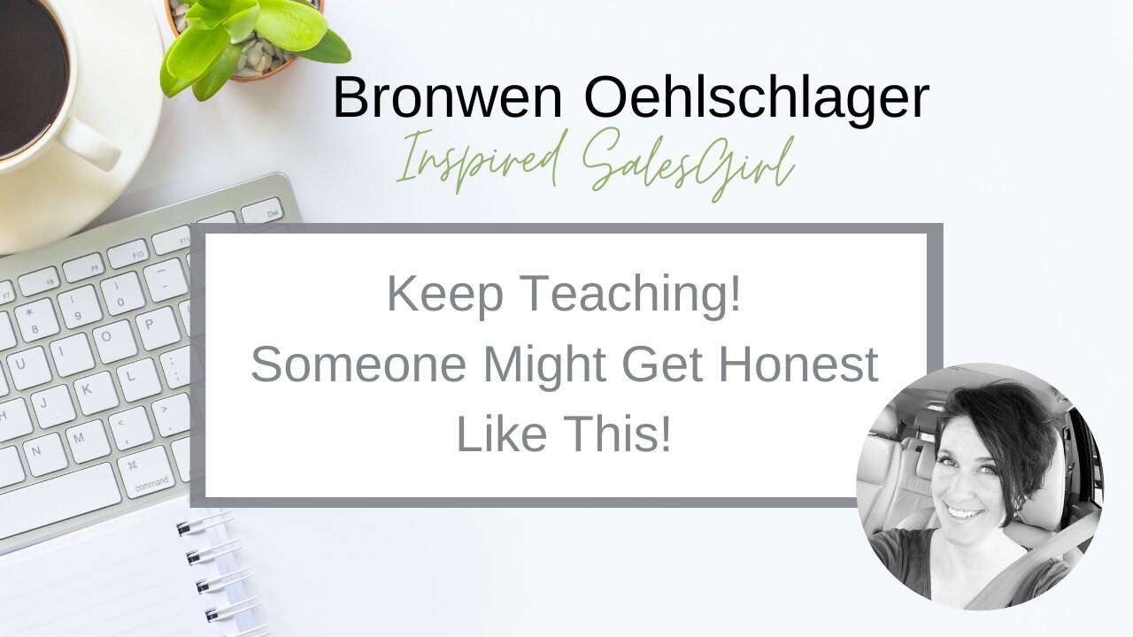 Keep Teaching! Someone Might Get Honest Like This...