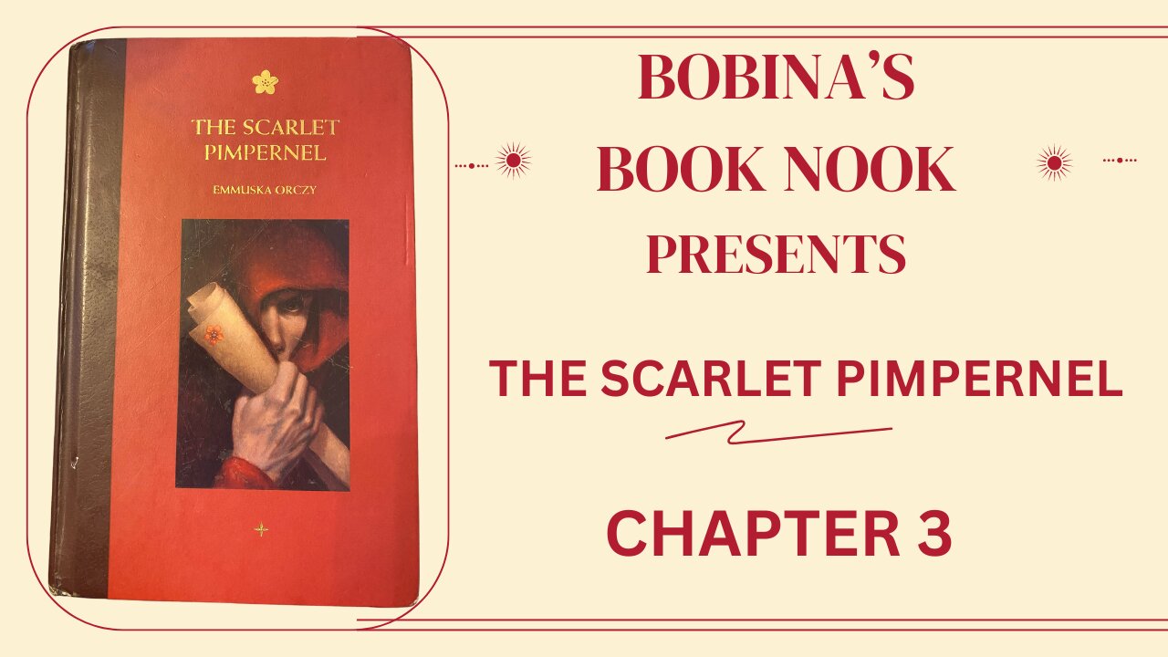 The Scarlet Pimpernel - CHAPTER 3 - by Emmuska Orczy