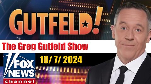 Gutfeld! Gutfeld! (Full Episode) | October 7, 2024