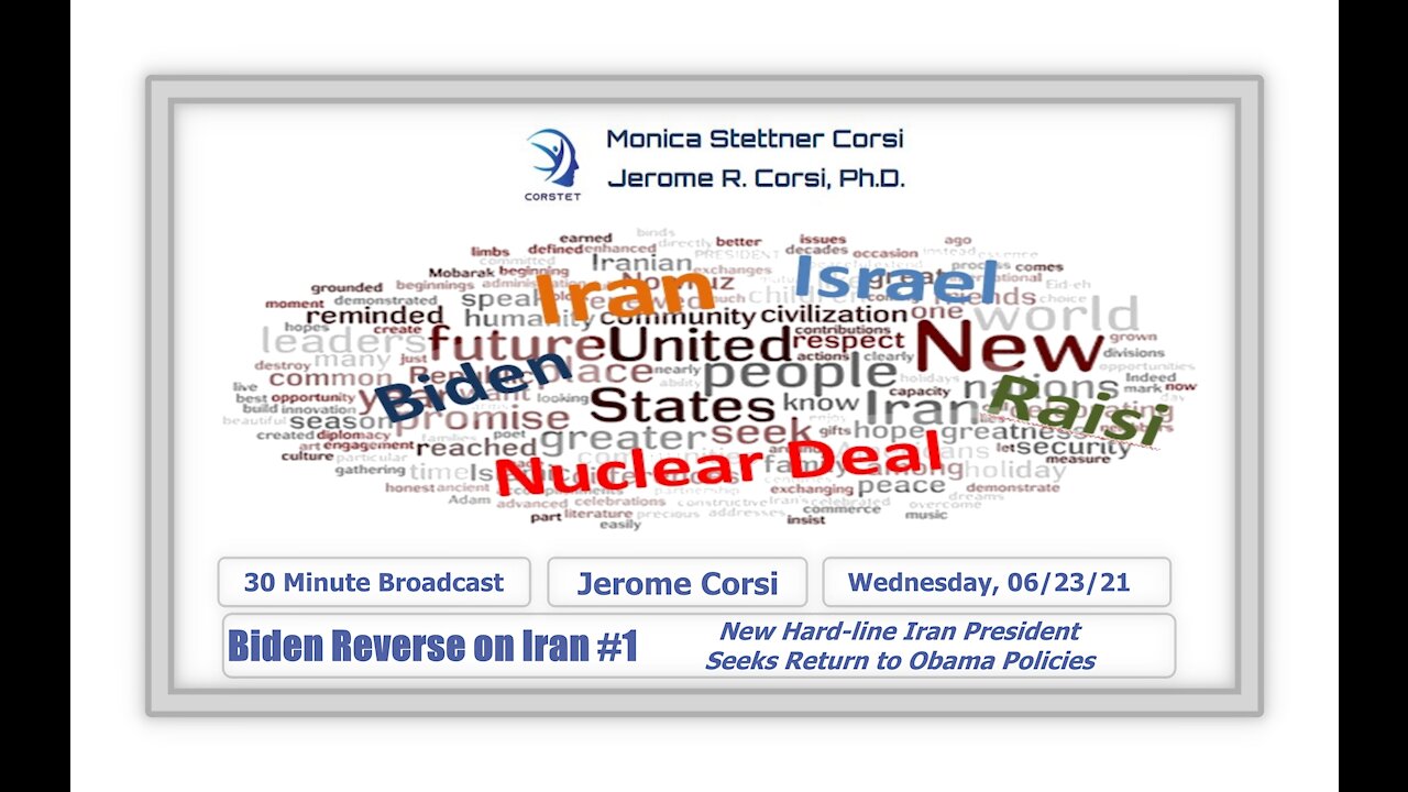 Corstet: Biden Reverse On Iran #1 - New Hard-Line Iran President Seeks Return To Obama Policies