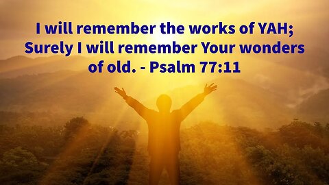 Remembering the Works of YAH in My Life