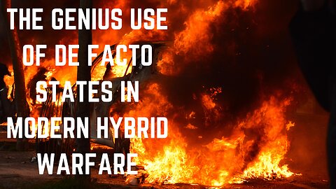 The Genius Use of De-Facto States in Modern Hybrid Warfare