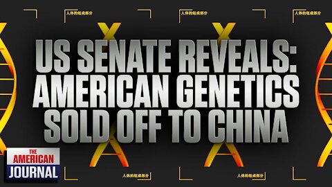 US Senate Hearing Reveals American Genetic Information Being Sold To China