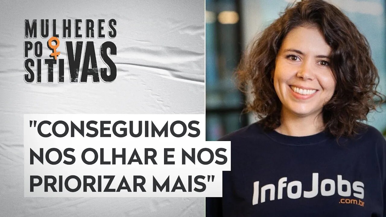 Ana Paula Prado analisa mudanças do mercado de trabalho com a pandemia | Mulheres Positivas