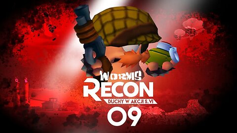 Worms Recon: Duchy w akcji (Sezon VI, Odcinek 9)