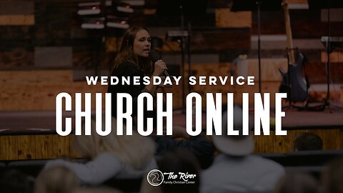 Wednesday Service | Pastor Sarah Weekley | The River FCC