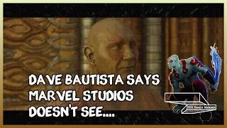 Dave Bautista: Says Marvel Studios Doesn't See Worth In A Drax Solo Movie Ft. JoninSho "We Are Comics"