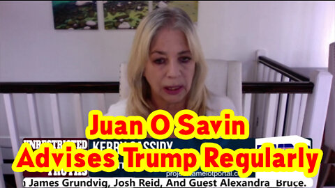 Kerry Cassidy Update - Juan O Savin Advises Trump Regularly