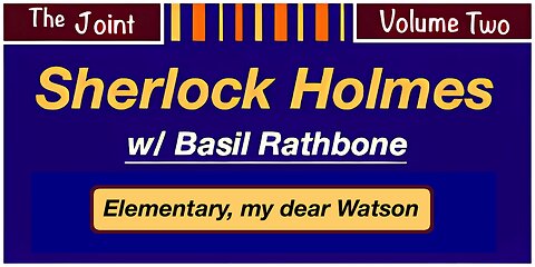 The Joint ☛ Sherlock Holmes Nite! - Basil and Nigel in 3 great flix!