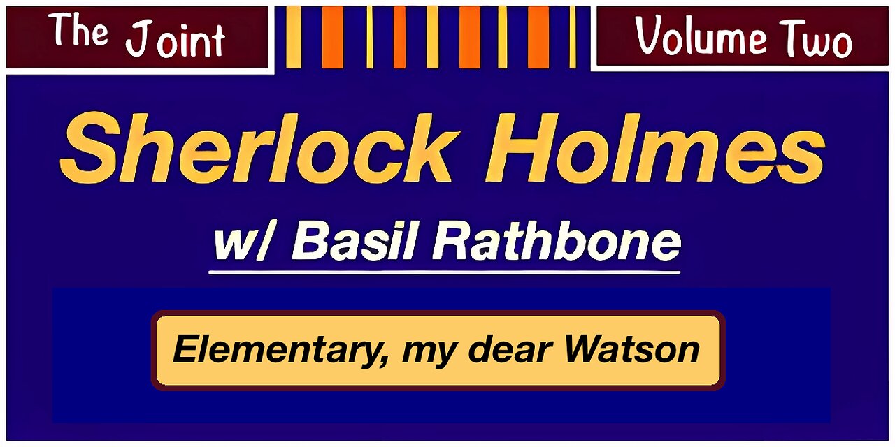 The Joint ☛ Sherlock Holmes Nite! - Basil and Nigel in 3 great flix!