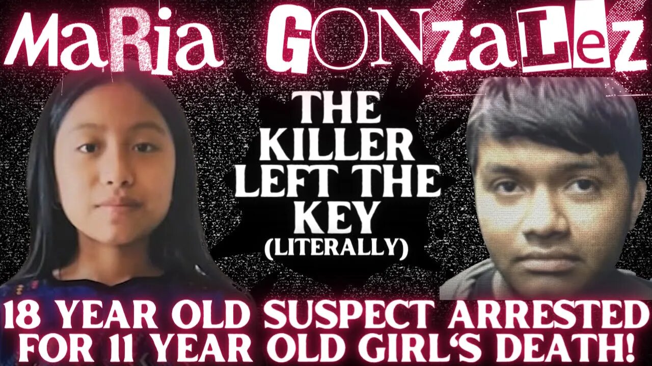 18-Year-Old Arrested in Death of 11-Year-Old Pasadena Girl Maria Gonzalez