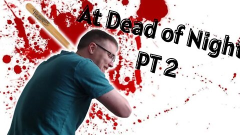 (AUS) (18+) Horrific Friday! At Dead of Night PT 2! It is Jimmy's World!