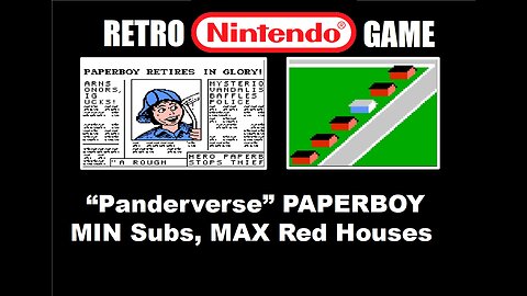 “Panderverse” Paperboy (NES): No Hit Complete Speed Run with MINIMUM Subscribers & MAX Red Houses