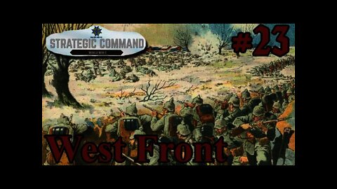 Strategic Command: World War I - 23 Schlieffen Plan - West Front First