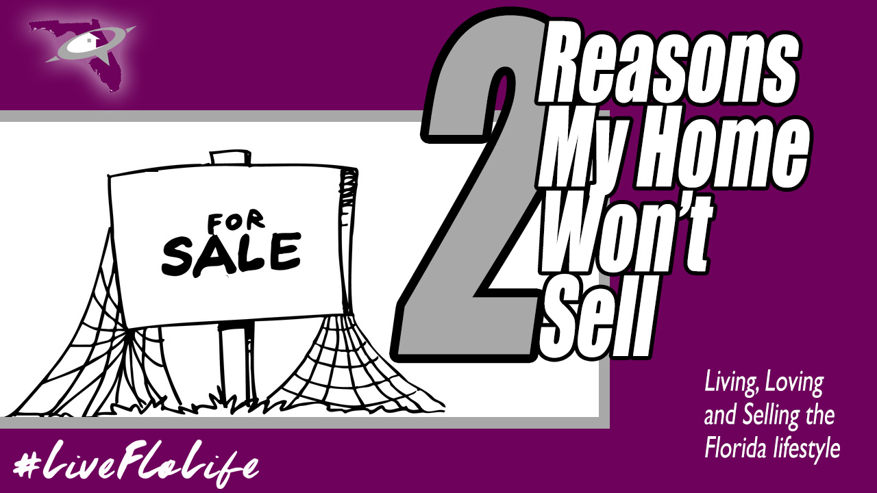 2 Reasons Homes Won't Sell